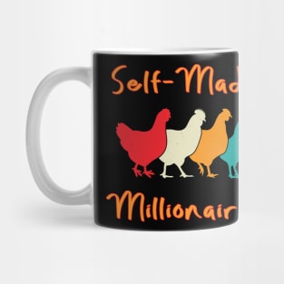 Chickens Are Self-Made Millionaires Mug